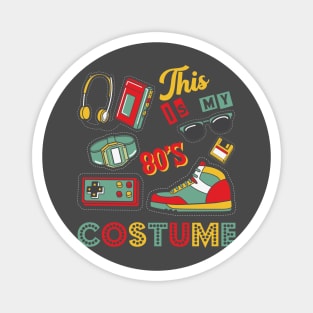 This Is My 80's Costume Magnet